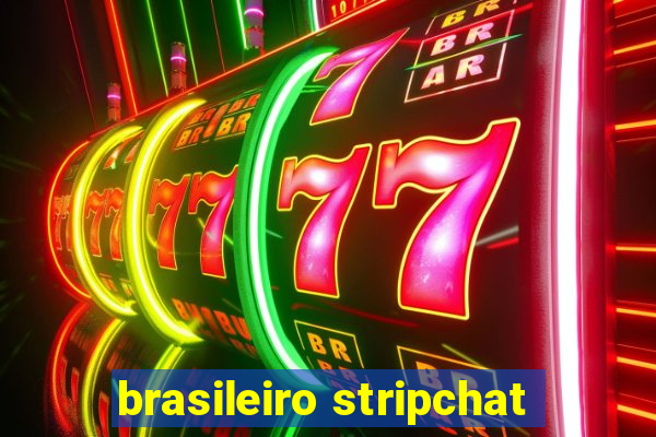 brasileiro stripchat